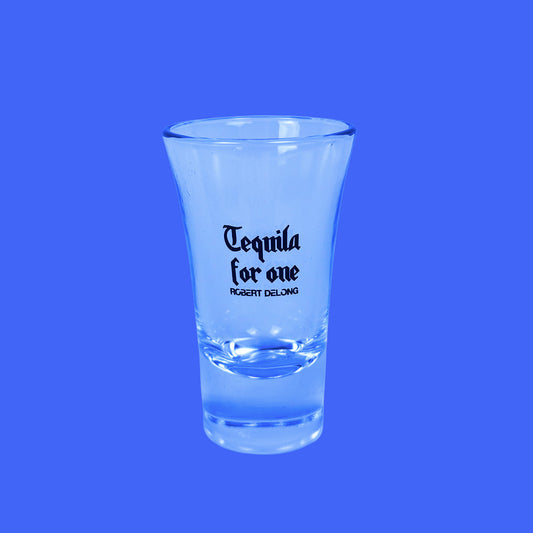 Tequila For One Shot Glass